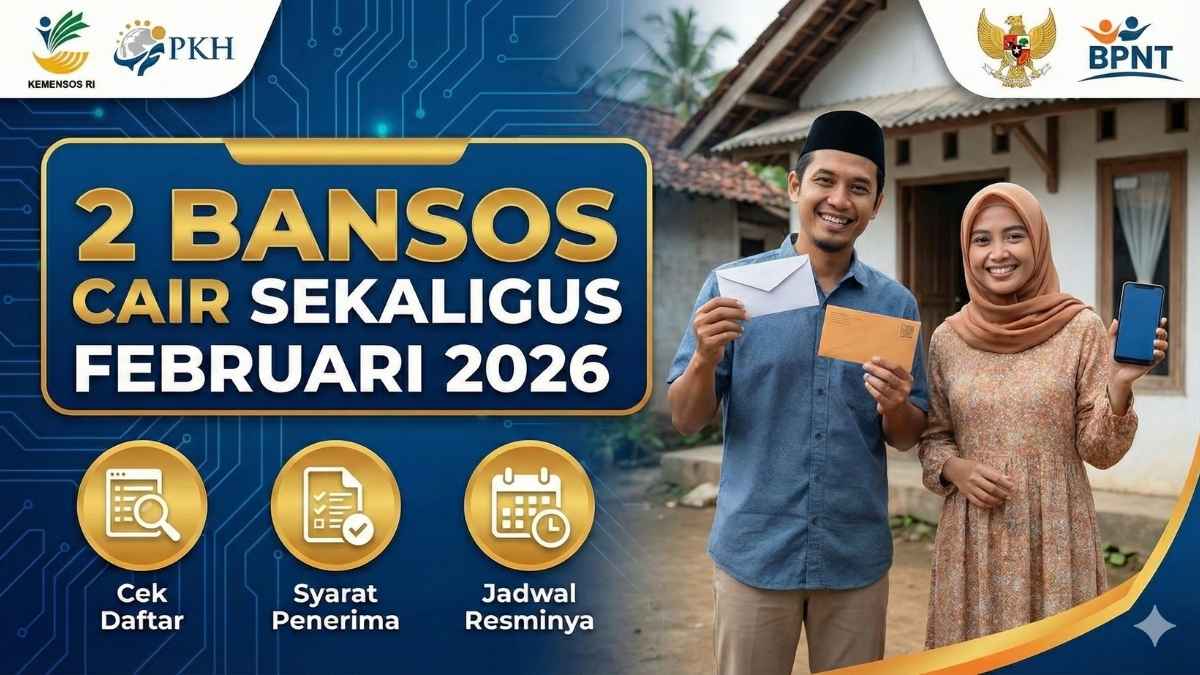 2 Bansos Cair Sekaligus Februari 2026, Cek Daftar Penerima & Jadwal Resminya