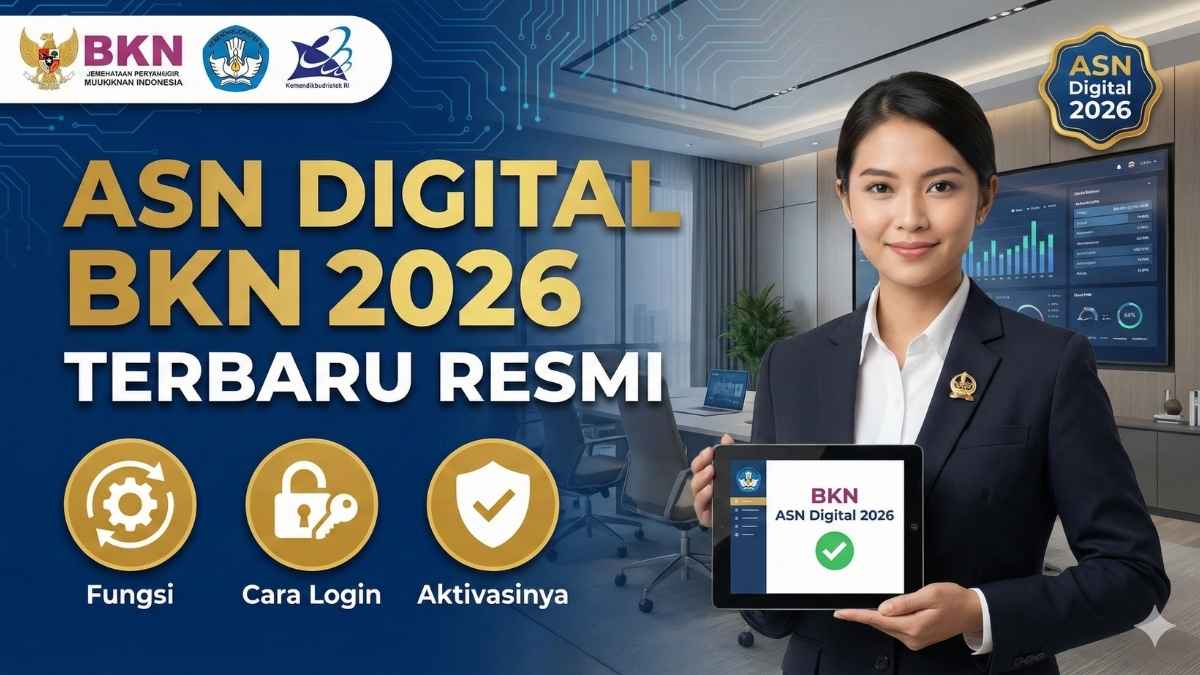 ASN Digital BKN 2026 Terbaru Resmi, Ini Fungsi, Cara Login dan Aktivasinya