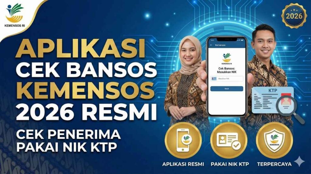 Aplikasi Cek Bansos Kemensos 2026 Resmi: Cek Penerima Pakai NIK KTP