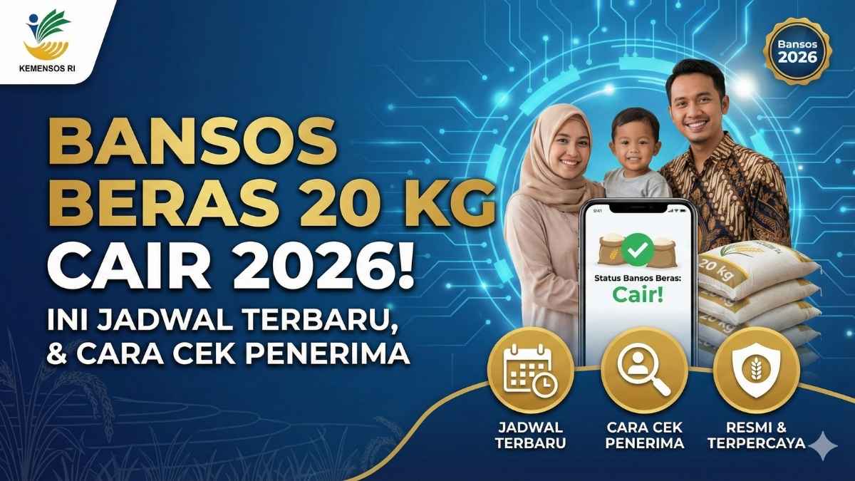 Bansos Beras 20 Kg Cair 2026 Ini Jadwal Terbaru, & Cara Cek Penerima