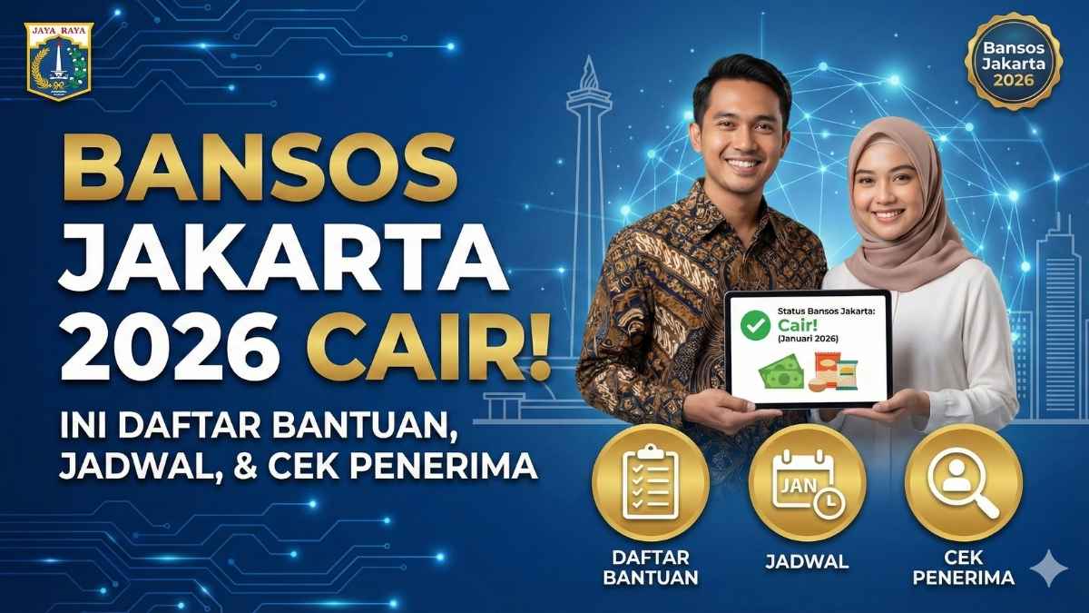 Bansos Jakarta 2026 Cair! Ini Daftar Bantuan, Jadwal, & Cek Penerima
