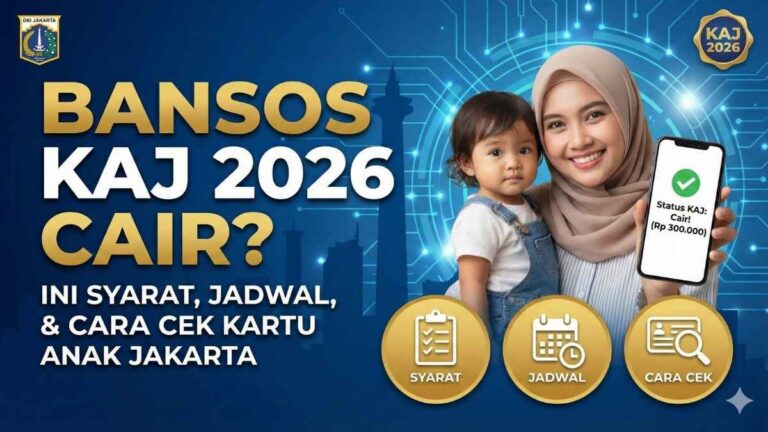 Bansos KAJ 2026 Cair? Ini Syarat, Jadwal, & Cara Cek Kartu Anak Jakarta