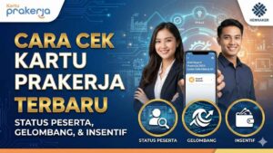 Cara Cek Kartu Prakerja 2026 Terbaru Status Peserta, Gelombang, & Insentif