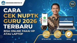 Cara Cek NUPTK Guru 2026 Terbaru, Bisa Online Pakai HP atau Laptop