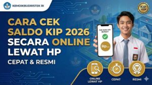 Cara Cek Saldo KIP 2026 Secara Online Lewat HP, Cepat & Resmi
