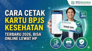 Cara Cetak Kartu BPJS Kesehatan Terbaru 2026, Bisa Online Lewat HP