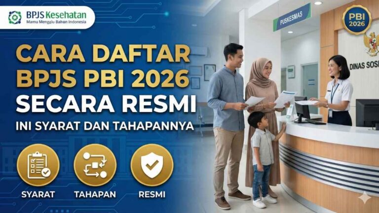 Cara Daftar BPJS PBI 2026 Secara Resmi, Ini Syarat dan Tahapannya