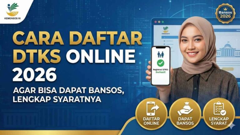 Cara Daftar DTKS Online 2026 Agar Bisa Dapat Bansos, Lengkap Syaratnya