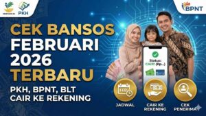 Cek Bansos Februari 2026 Terbaru: PKH, BPNT, BLT Cair ke Rekening