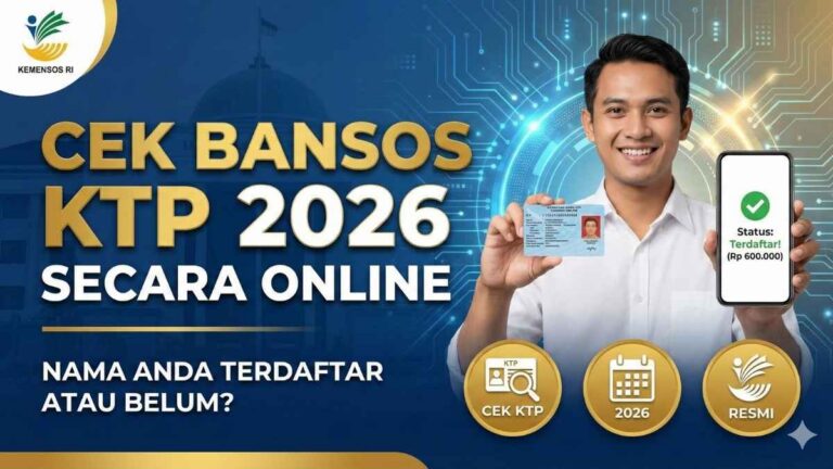 Cek Bansos KTP 2026 Secara Online: Nama Anda Terdaftar atau Belum?