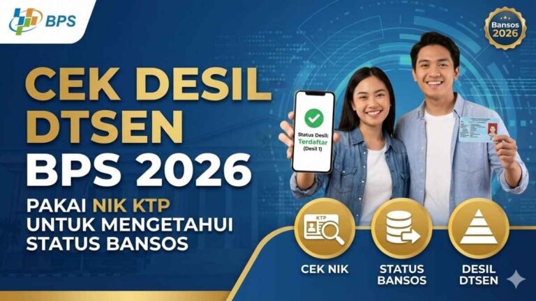 Cek Desil DTSEN BPS 2026 Pakai NIK KTP Untuk Mengetahui Status Bansos