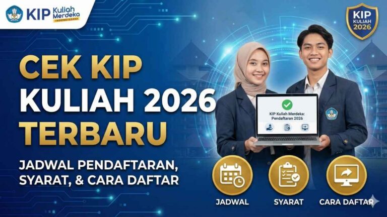 Cek KIP Kuliah 2026 Terbaru: Jadwal Pendaftaran, Syarat, dan Cara Daftar