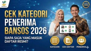 Cek Kategori Penerima Bansos 2026, Siapa Saja yang Masuk Daftar Resmi?