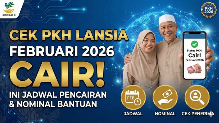 Cek PKH Lansia Februari 2026 Cair! Ini Jadwal Pencairan dan Nominal Bantuan