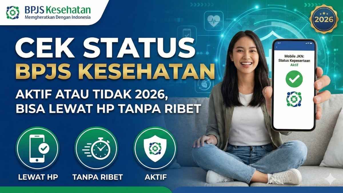 Cek Status BPJS Kesehatan Aktif atau Tidak 2026, Bisa Lewat HP Tanpa Ribet