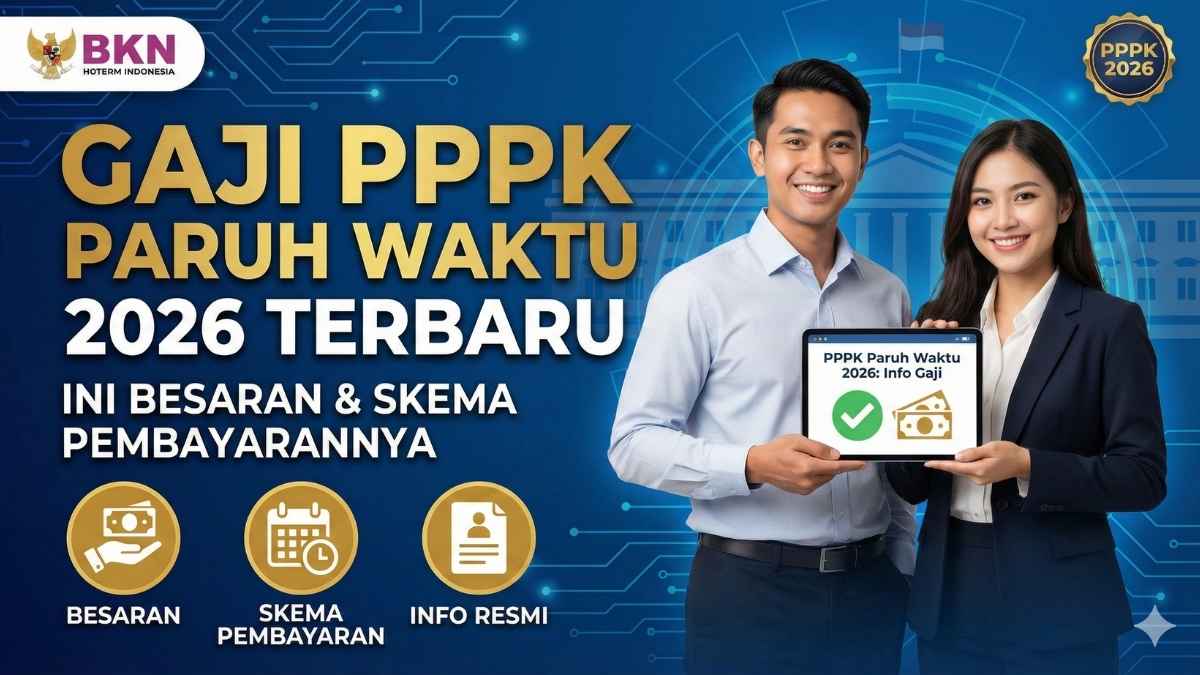 Gaji PPPK Paruh Waktu 2026 Terbaru, Ini Besaran dan Skema Pembayaranya