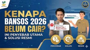 Kenapa Bansos 2026 Belum Cair? Ini Penyebab Utama dan Solusi Resmi