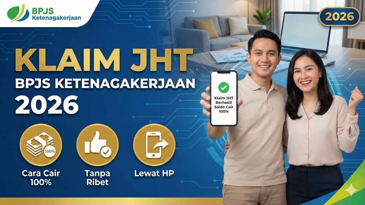 Klaim JHT BPJS Ketenagakerjaan 2026: Cara Cair 100% Tanpa Ribet Lewat HP