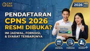 Pendaftaran CPNS 2026 Resmi Dibuka? Ini Jadwal, Formasi, & Syarat Terbarunya