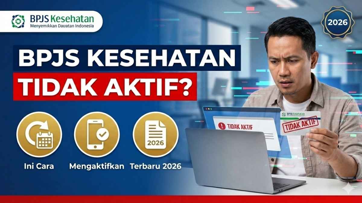 BPJS Kesehatan Tidak Aktif Ini Cara Mengaktifkan Kembali Terbaru 2026