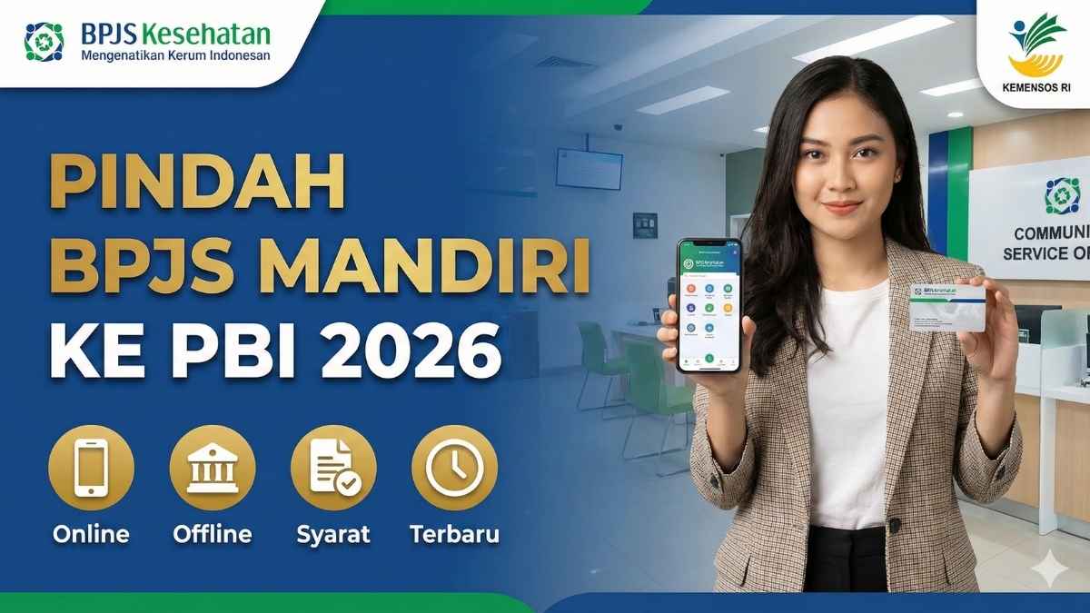 BPJS Mandiri ke PBI 2026: Cara Pindah Online & Offline, dan Syarat Terbaru