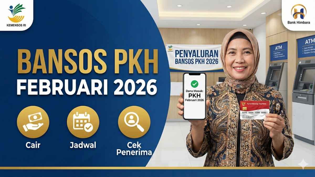 Bansos PKH Februari 2026 Dipastikan Cair! Ini Jadwal, & Cara Cek Penerima