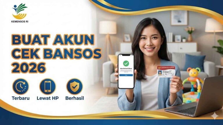 Cara Buat Akun Cek Bansos Terbaru 2026 Lewat HP, Dijamin Berhasil