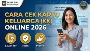 Cara Cek Kartu Keluarga (KK) Online 2026 Lewat HP, Resmi & Praktis