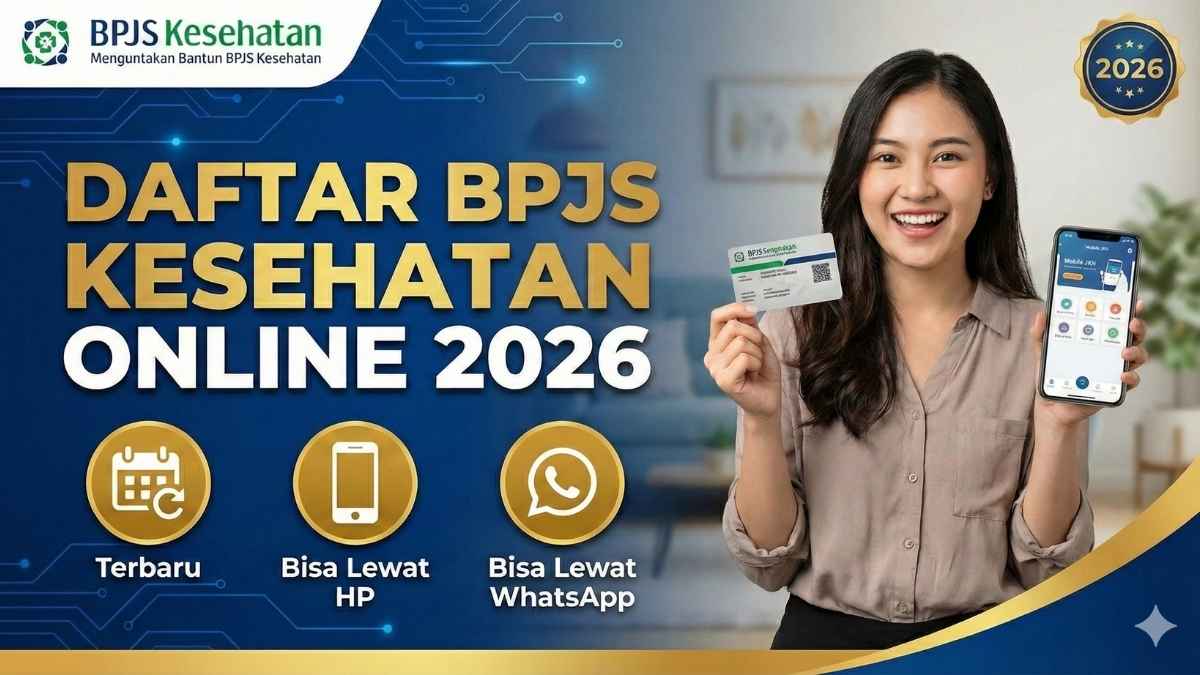 Daftar BPJS Kesehatan Online 2026 Terbaru, Bisa Lewat HP & WhatsApp