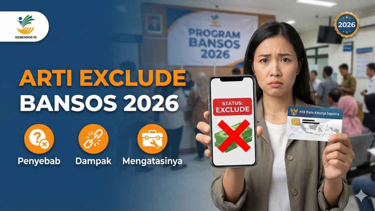 Exclude Bansos Artinya Apa? Penyebab, Dampak, dan Cara Mengatasinya