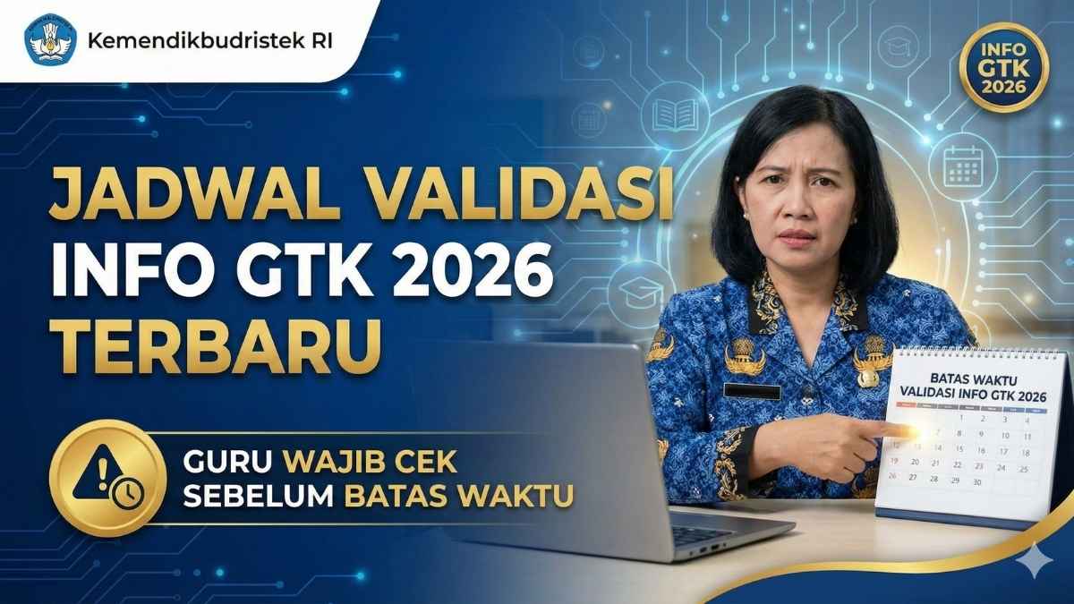 Jadwal Validasi Info GTK 2026 Terbaru, Guru Wajib Cek Sebelum Batas Waktu