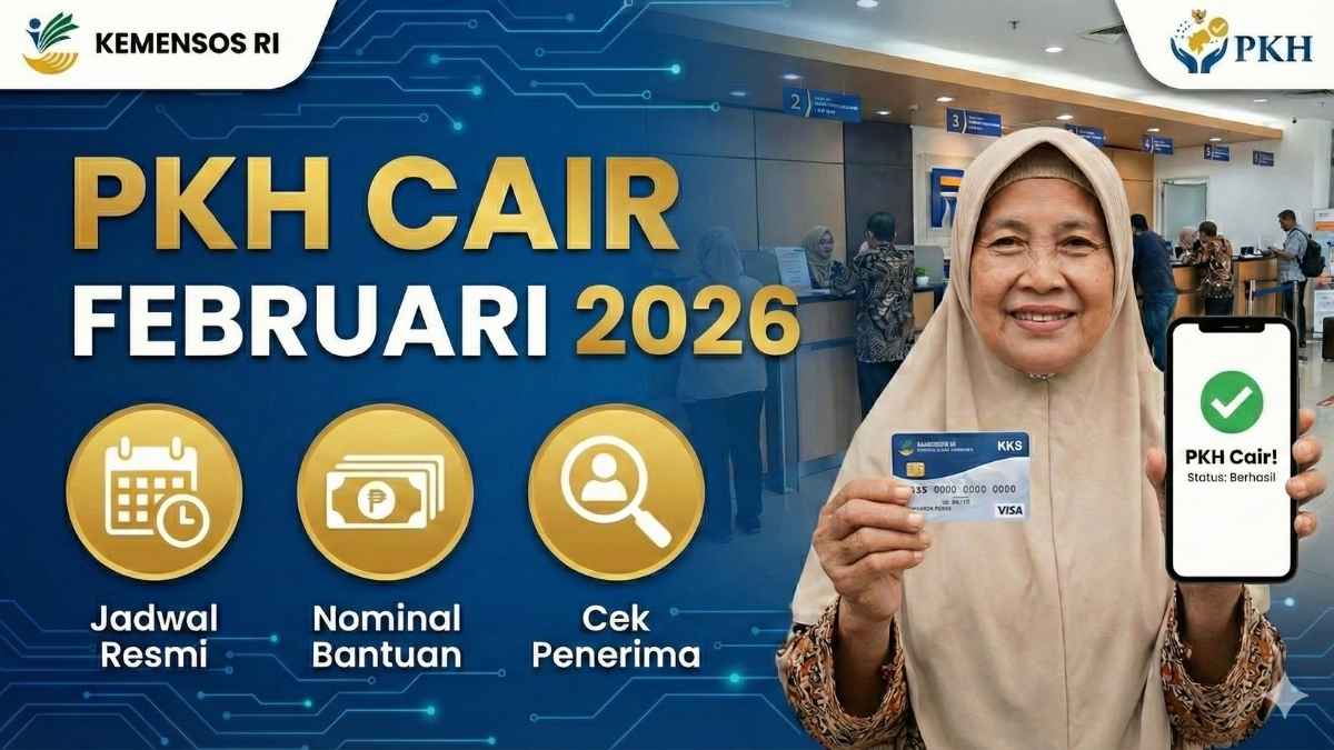 PKH Cair Februari 2026! Cek Jadwal Resmi dan Nominal Bantuan Terbaru