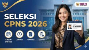 Seleksi CPNS 2026 Kapan Dibuka Ini Jadwal, Formasi, dan Syarat Terbaru